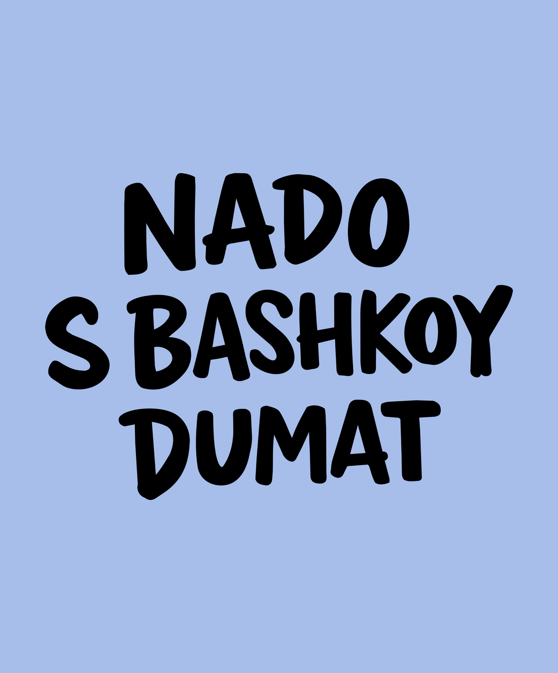 NADO S BASHKOY DUMAT