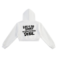 LIFE IS TOO SHORT CROPPED HOODIE INVIS