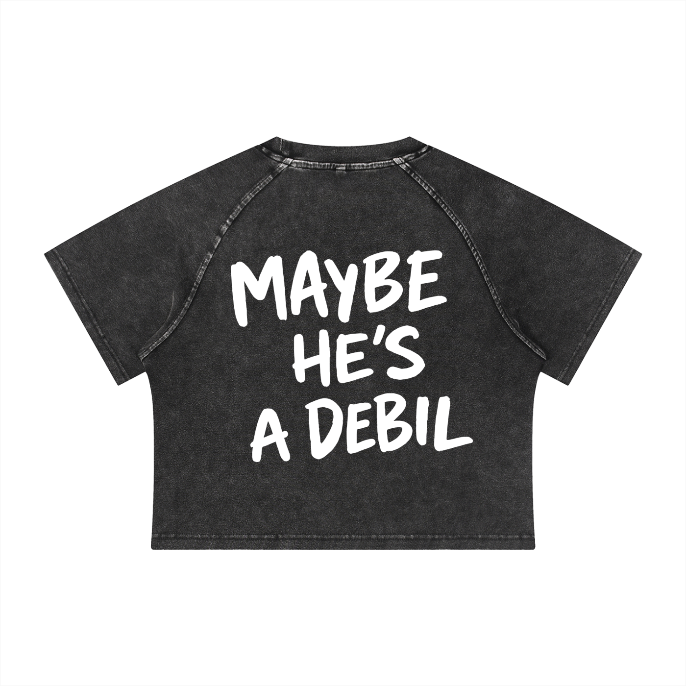 MAYBE HE'S A DEBIL CROP WASHED SHIRT