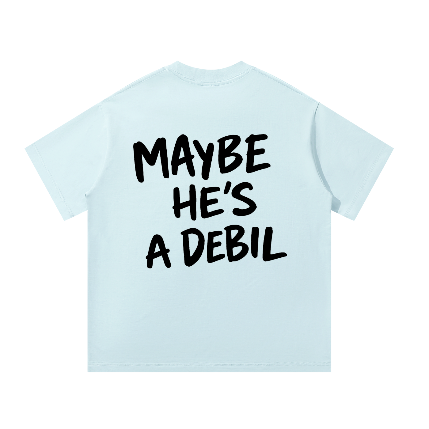 MAYBE HE"S A DEBIL Oversized T-Shirt INvis