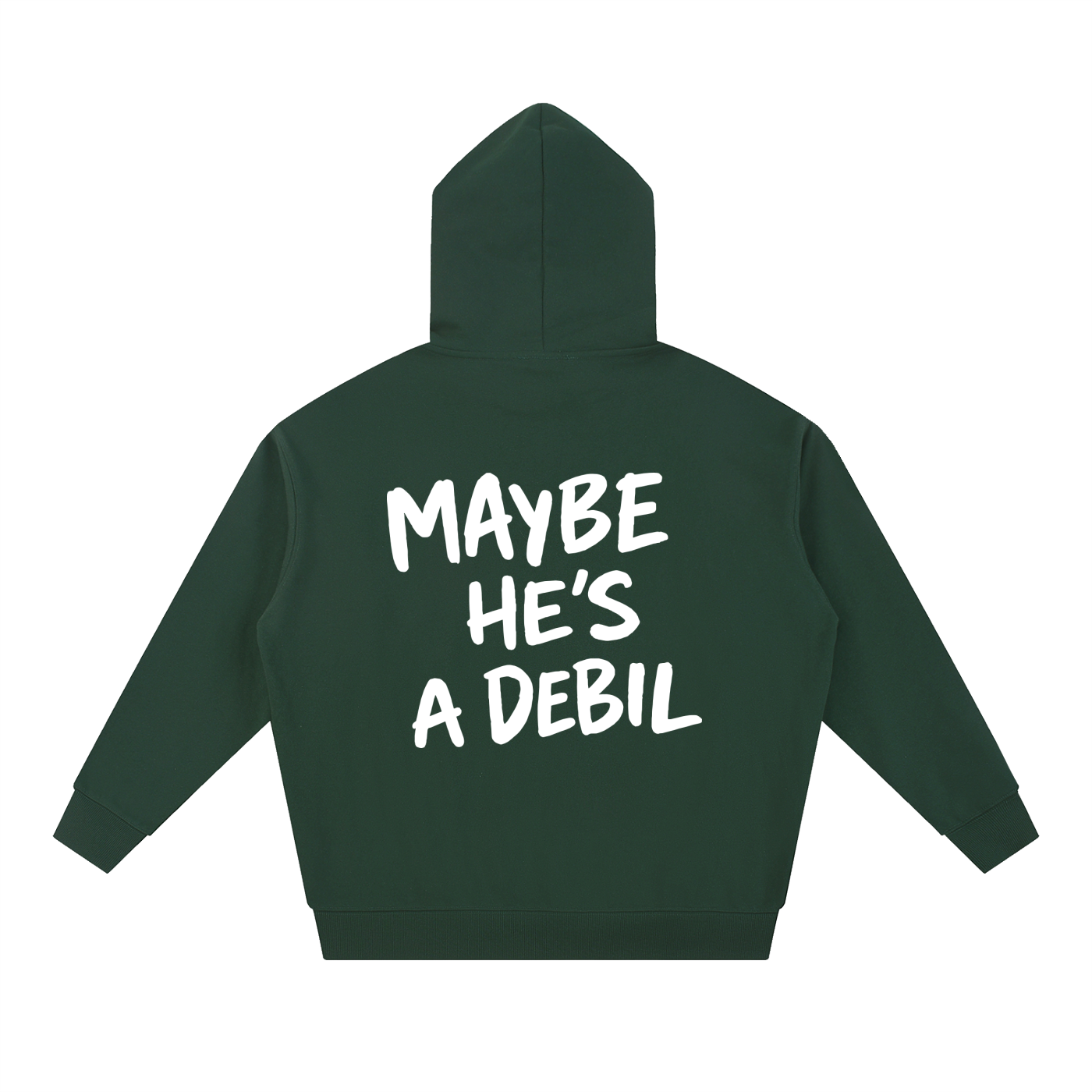 MAYBE HE'S A DEBIL HOODIE