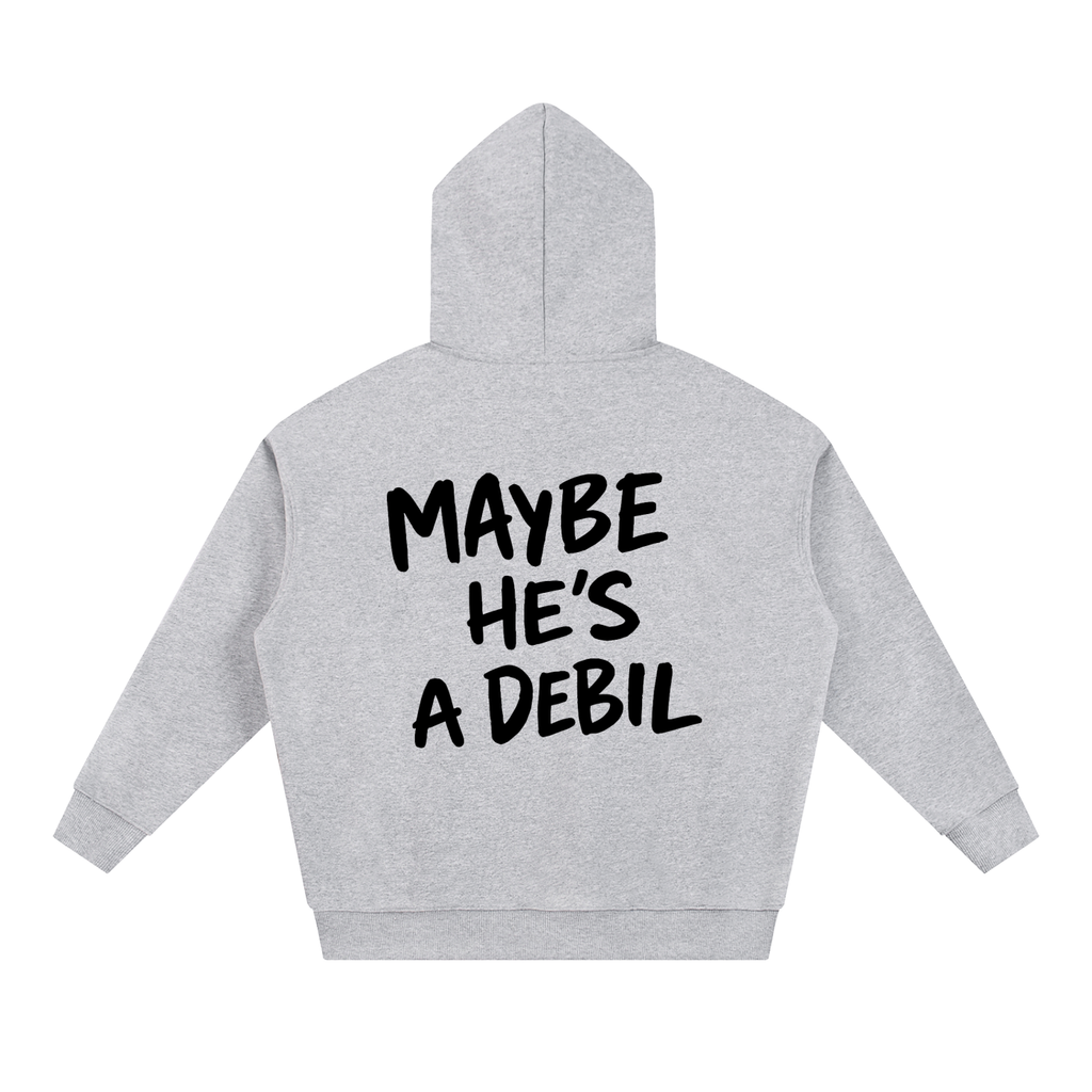MAYBE HE'S A DEBIL HOODIE INVIS