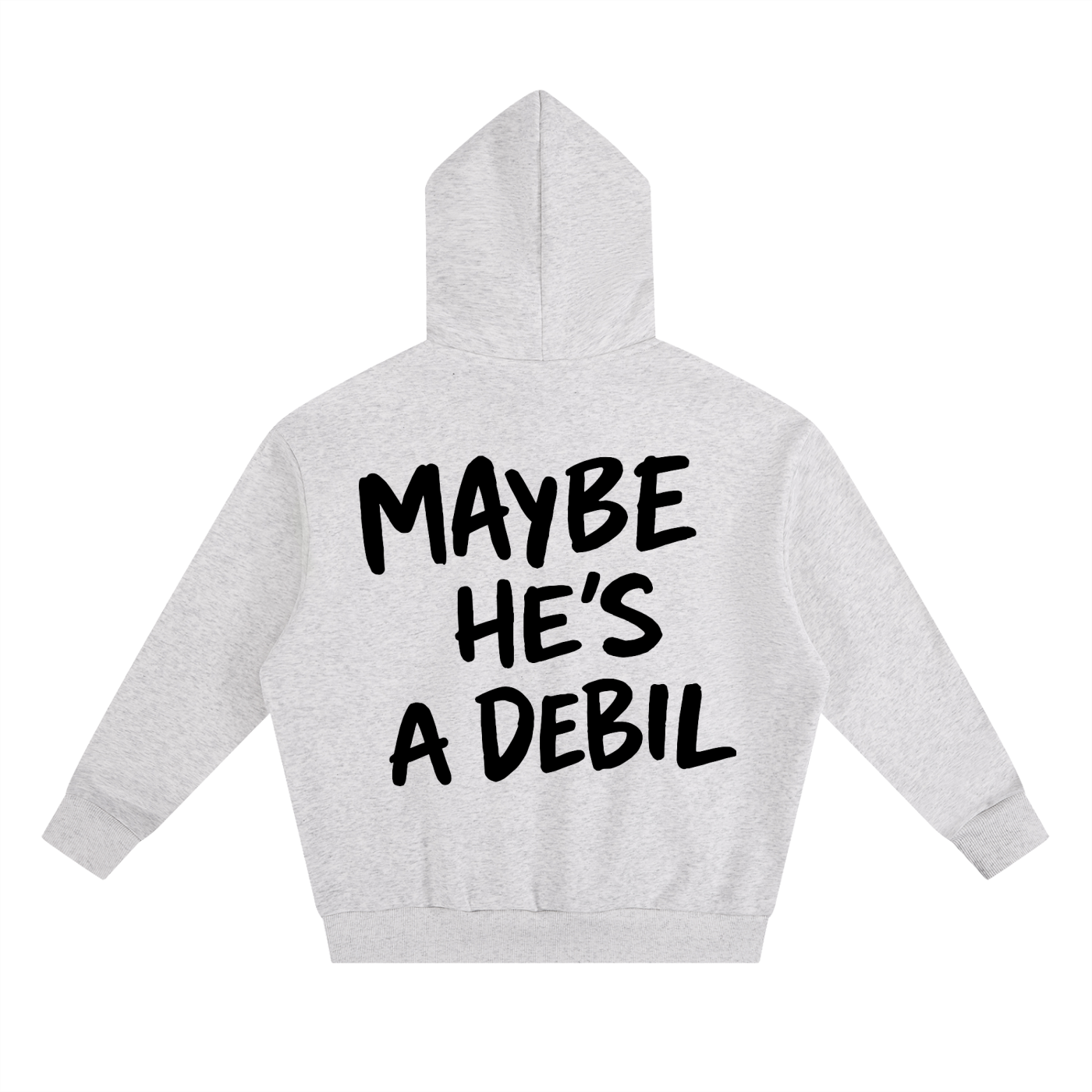 MAYBE HE'S A DEBIL Fleece Hoodie INVIS