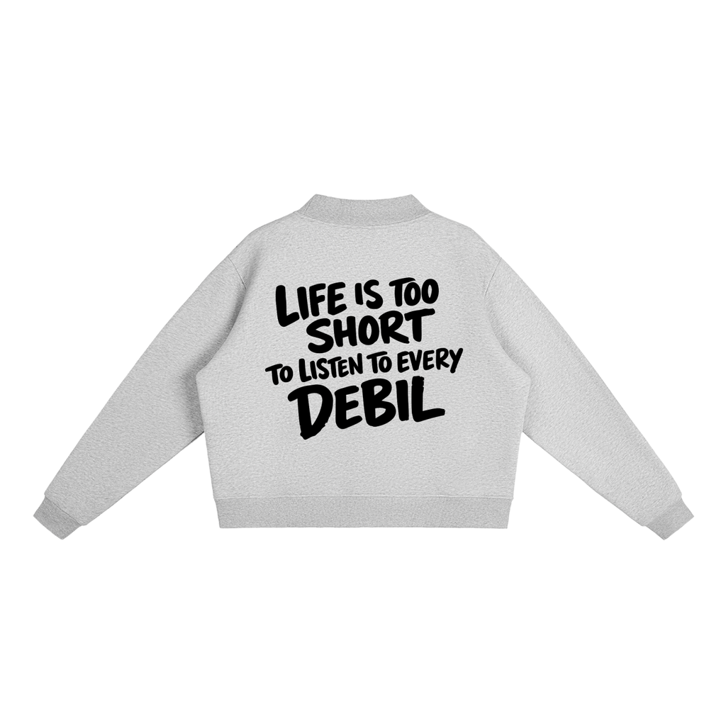 LIFE IS TOO SHORT SWEATSHIRT INVIS