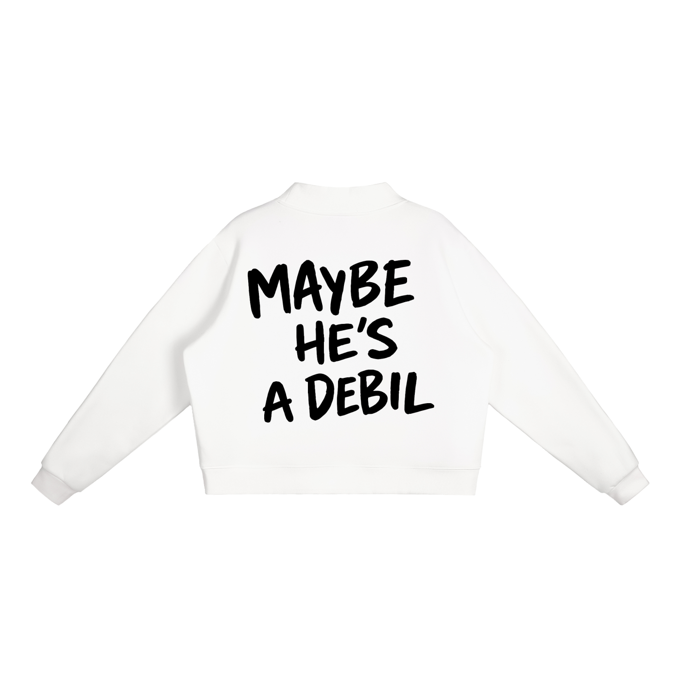 MAYBE HE'S A DEBIL SWEATER INVIS
