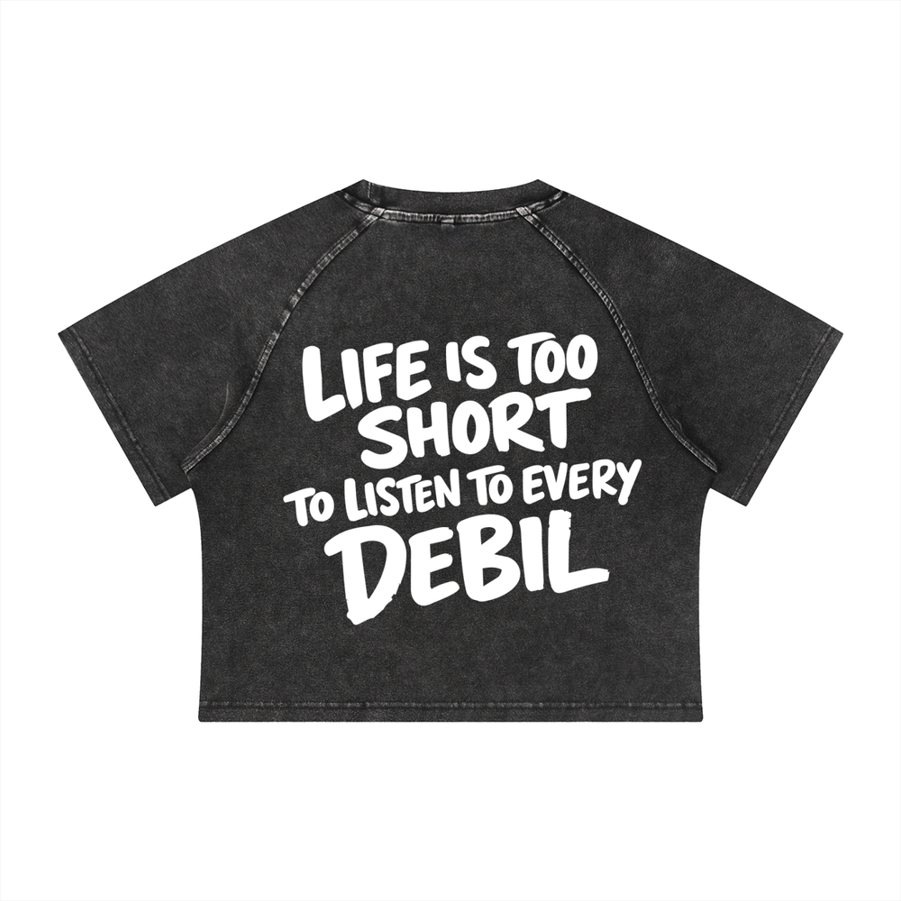 LIFE IS TOO SHORT CROP WASHED SHIRT