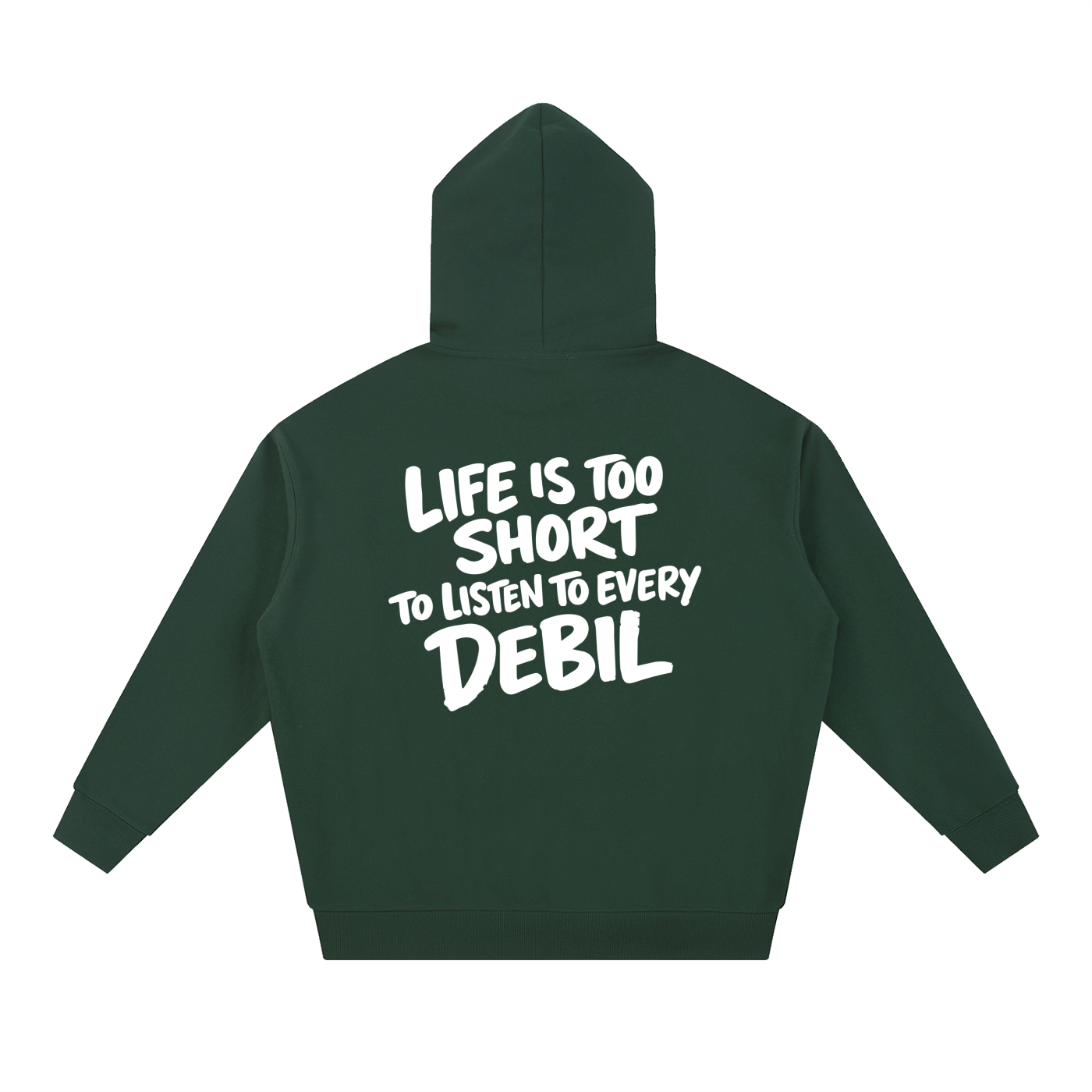 LIFE IS TOO SHORT HOODIE