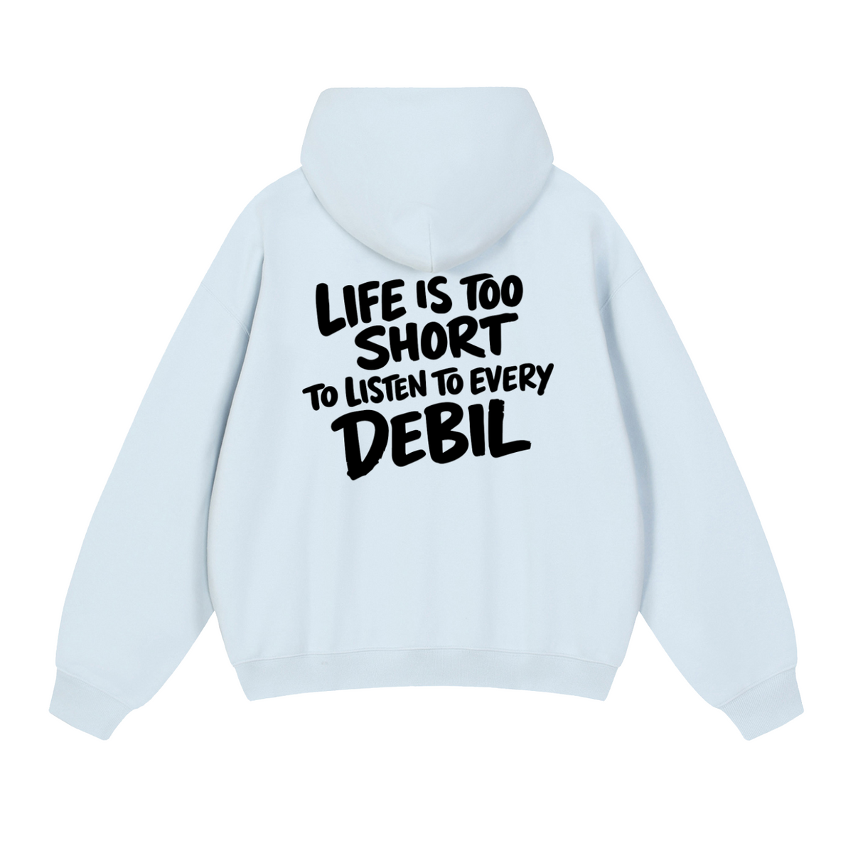 LIFE IS TOO SHORT HOODIE INVIS