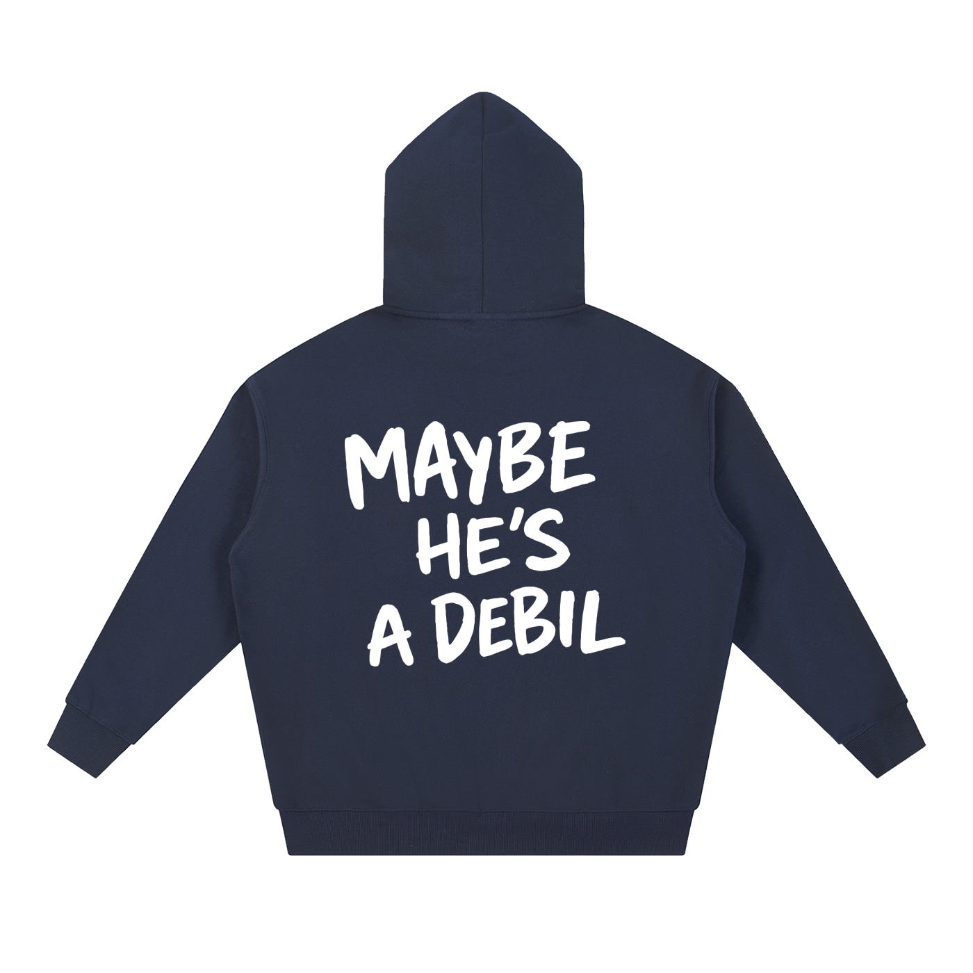 MAYBE HE'S A DEBIL HOODIE