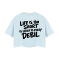 LIFE IS TOO SHORT CROP T-SHIRT INVIS