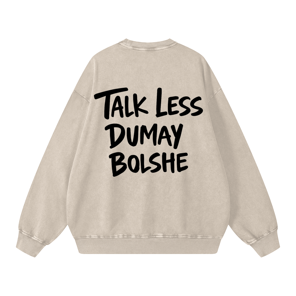 TALK LESS WAHSED SWEATSHIRT INVIS