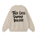 TALK LESS WAHSED SWEATSHIRT INVIS