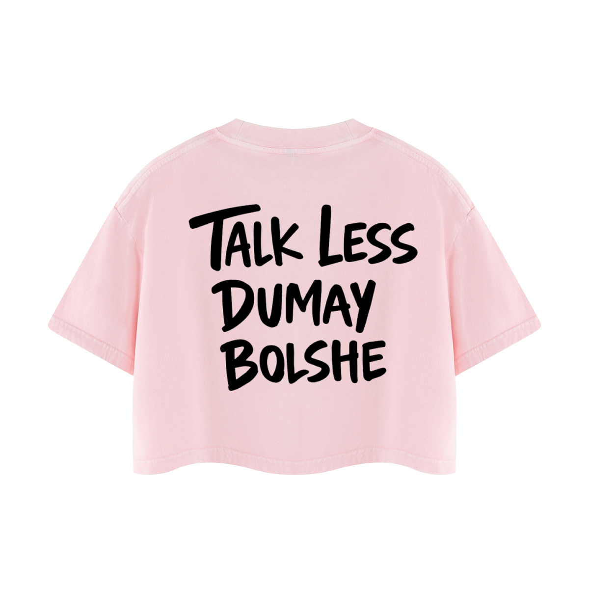 TALK LESS CROP T-SHIRT