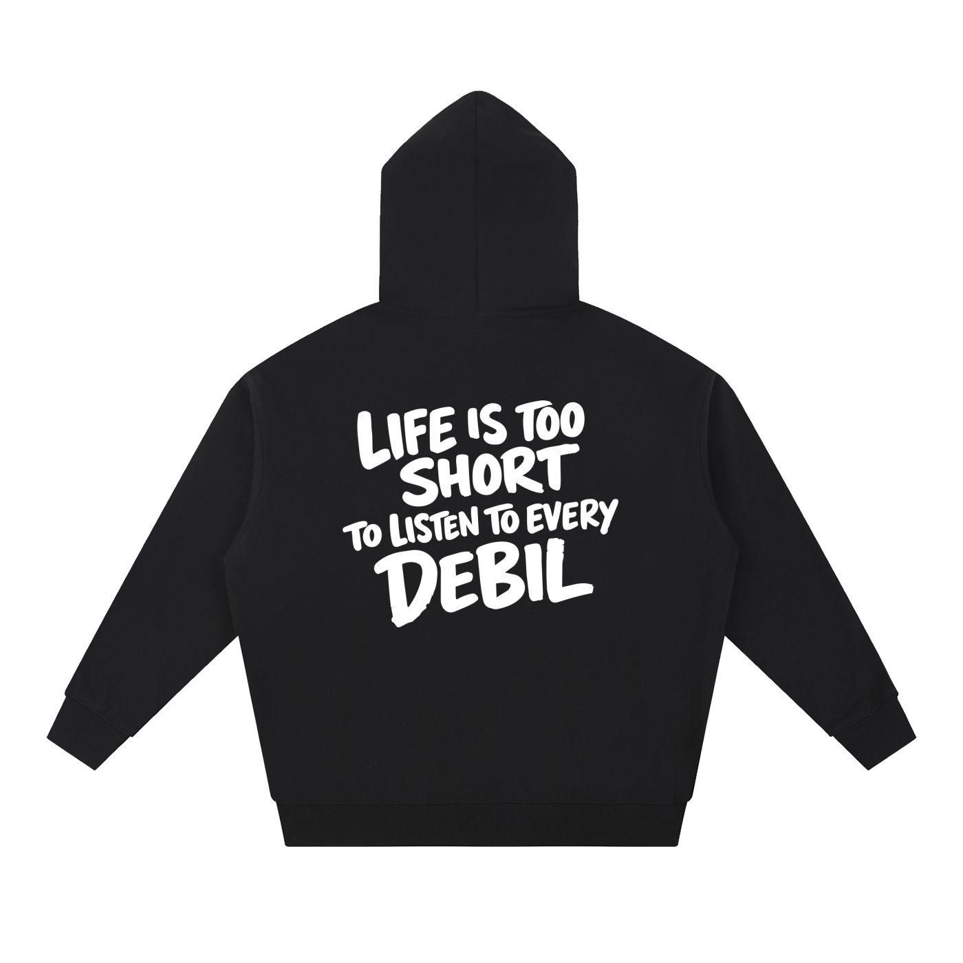 LIFE IS TOO SHORT HOODIE