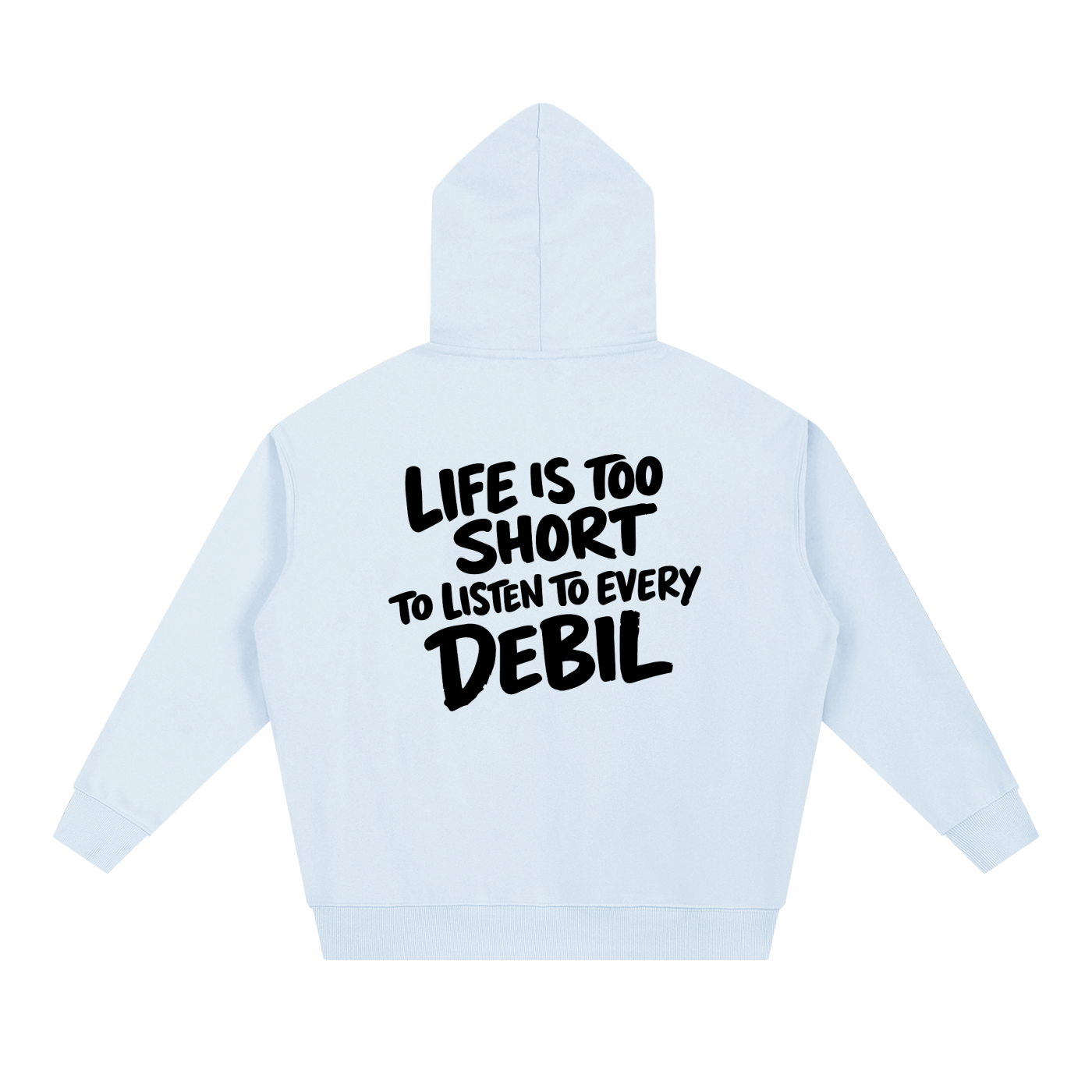 LIFE IS TOO SHORT HOODIE INVIS