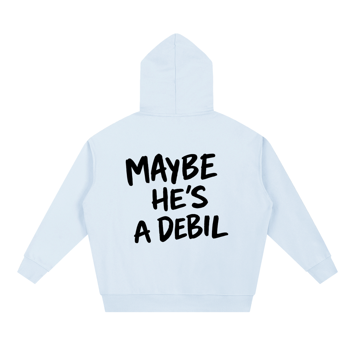 MAYBE HE'S A DEBIL HOODIE INVIS