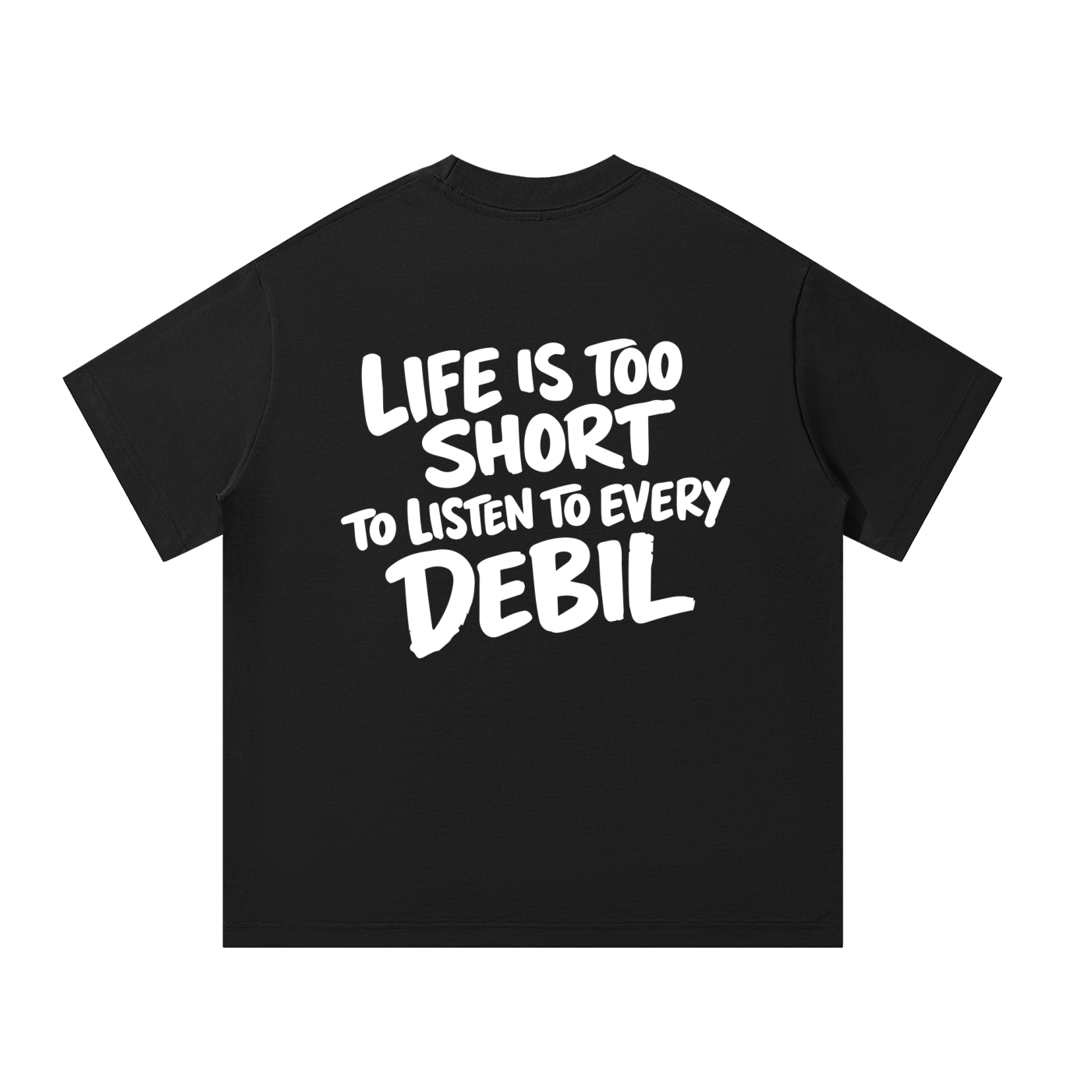 LIFE IS TOO SHORT OVERSIZED T-SHIRT