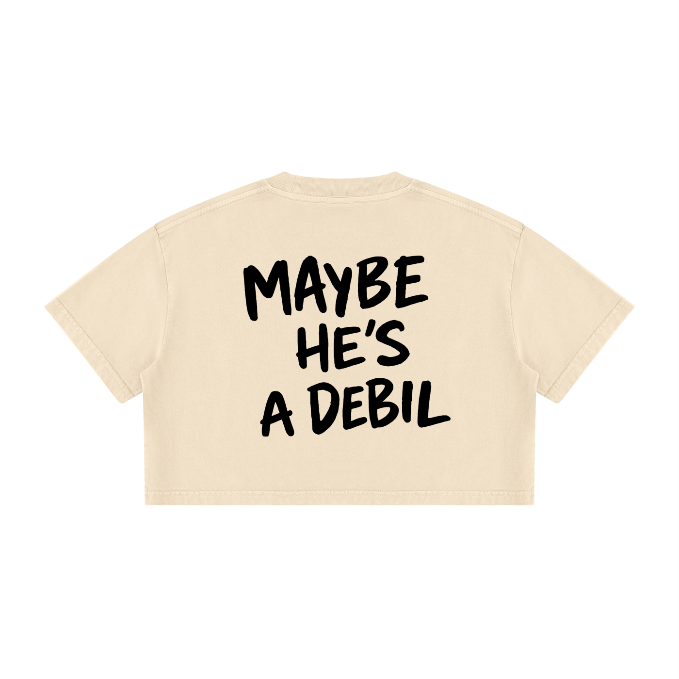 MAYBE HE'S A DEBIL CROP SHIRT INVISIBLE