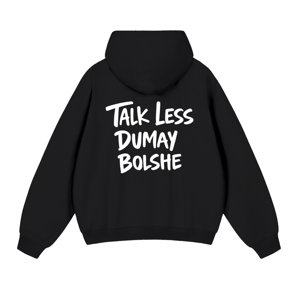 TALK LESS HOODIE