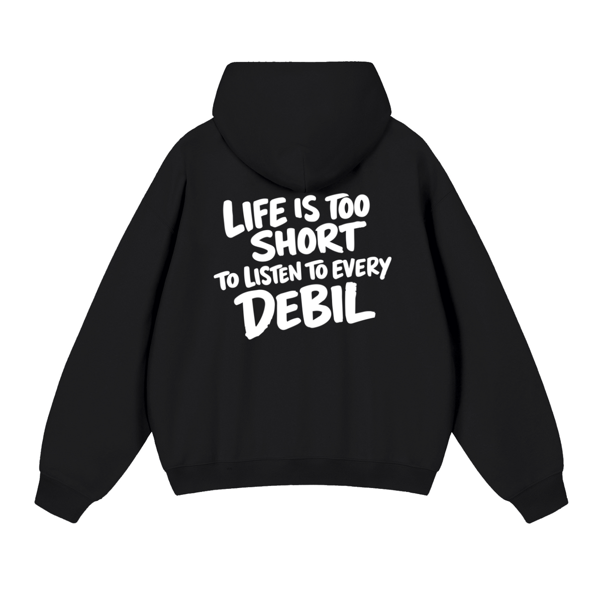 LIFE IS TOO SHORT HOODIE