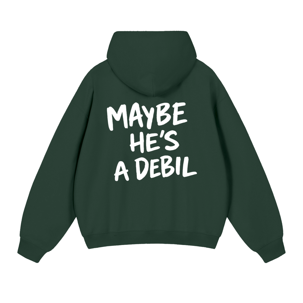 MAYBE HE'S A DEBIL HOODIE  INVIS
