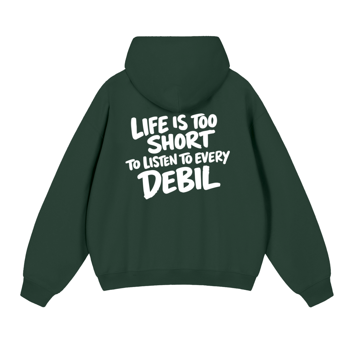 LIFE IS TOO SHORT HOODIE