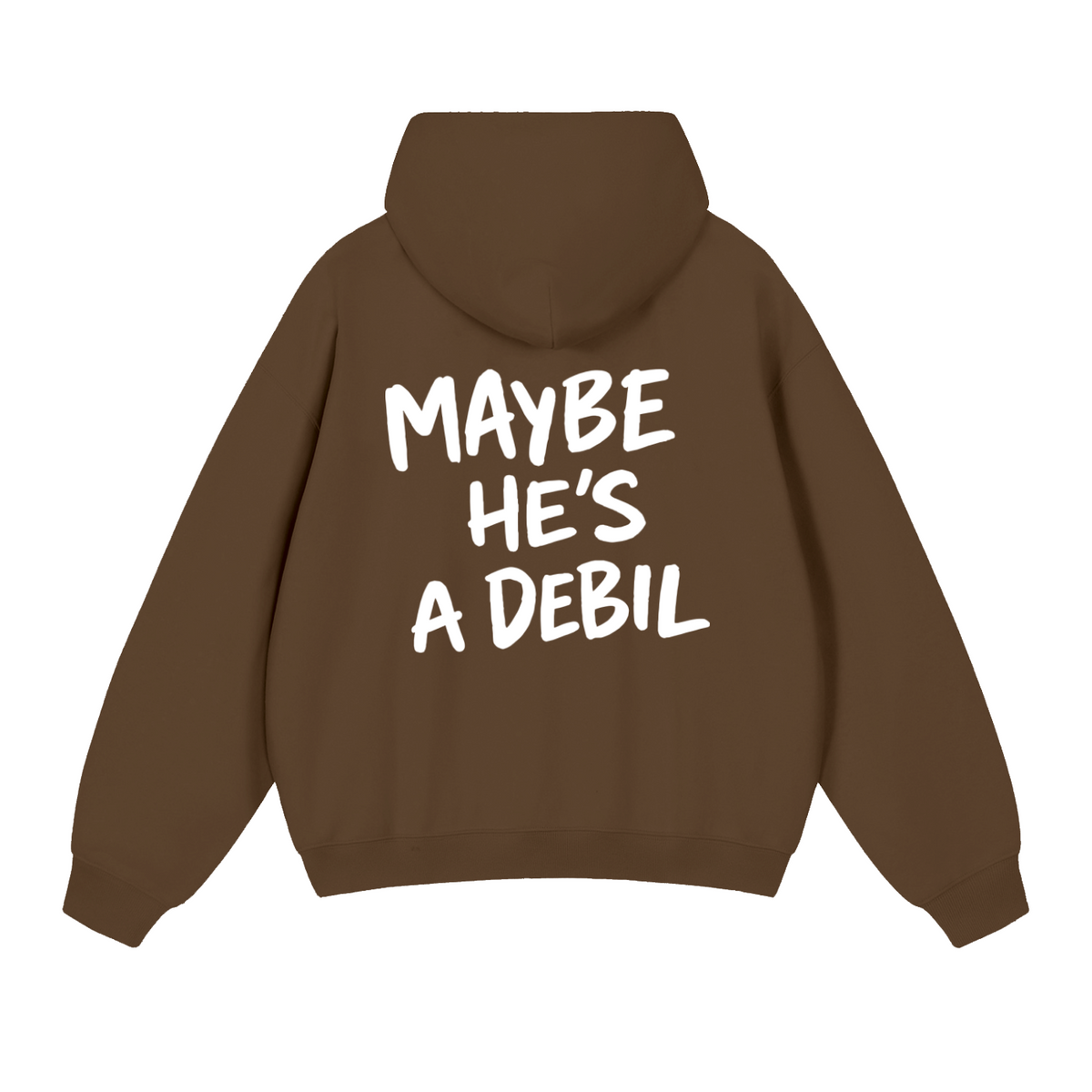 MAYBE HE'S A DEBIL HOODIE  INVIS