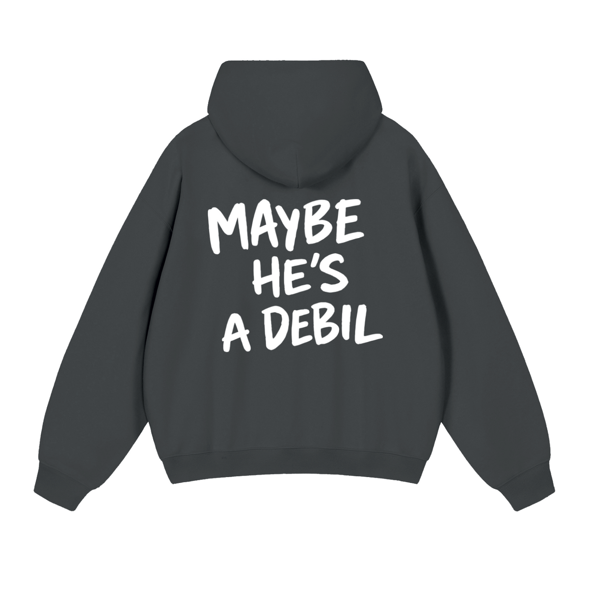 MAYBE HE'S A DEBIL HOODIE  INVIS