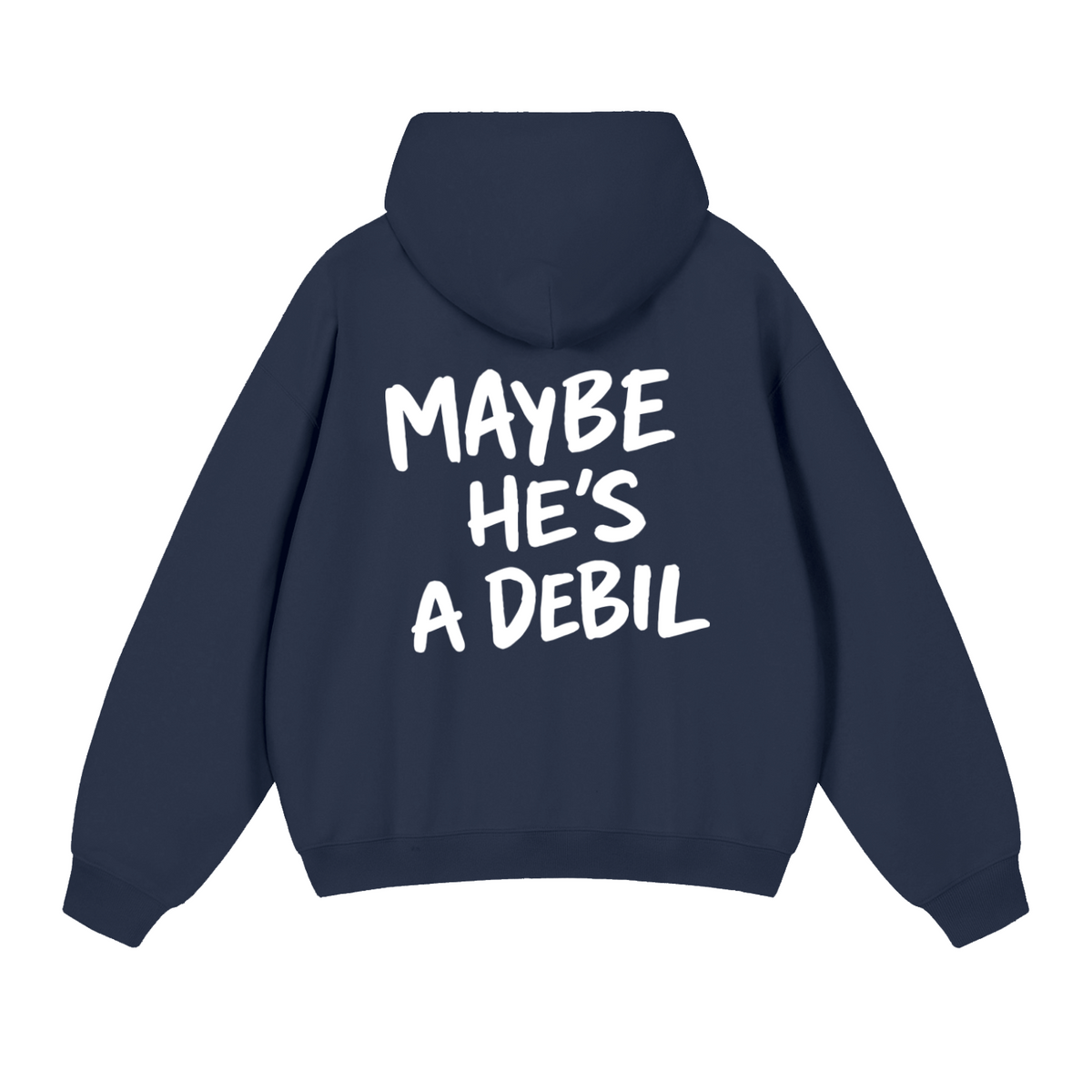 MAYBE HE'S A DEBIL HOODIE  INVIS